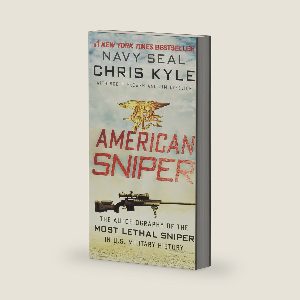 American Sniper: The Autobiography of the Most Lethal Sniper in US Military History―A Navy SEAL's Memoir of War and Family by Chris Kyle