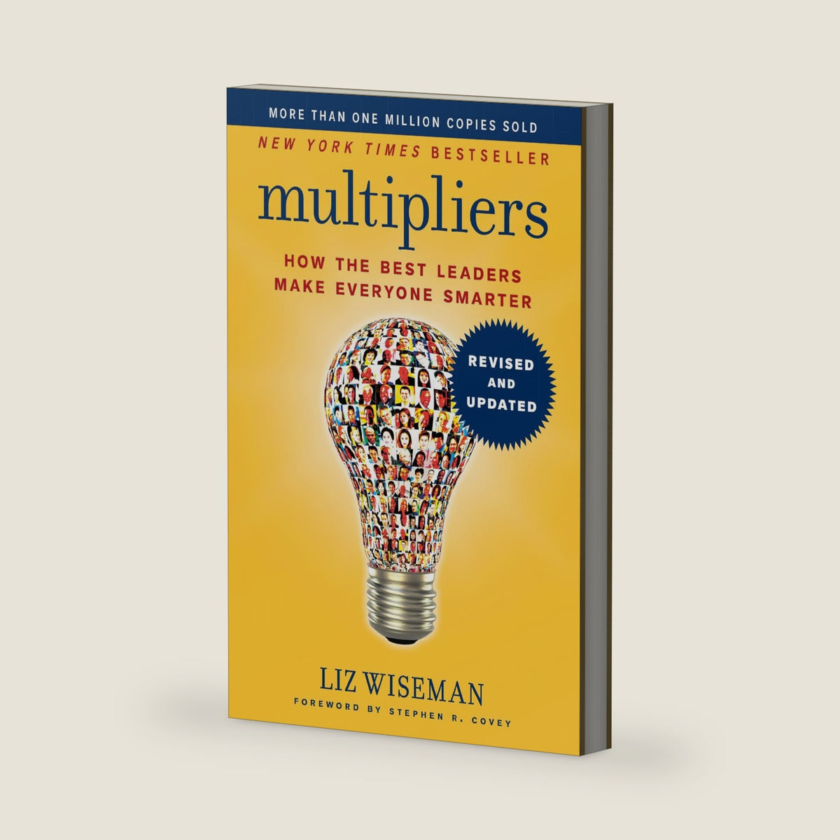 Multipliers, Revised and Updated: How the Best Leaders Make Everyone Smarter by Liz Wiseman