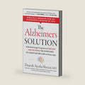 The Alzheimer's Solution: A Breakthrough Program to Prevent and Reverse the Symptoms of Cognitive Decline at Every Age by Dean Sherzai