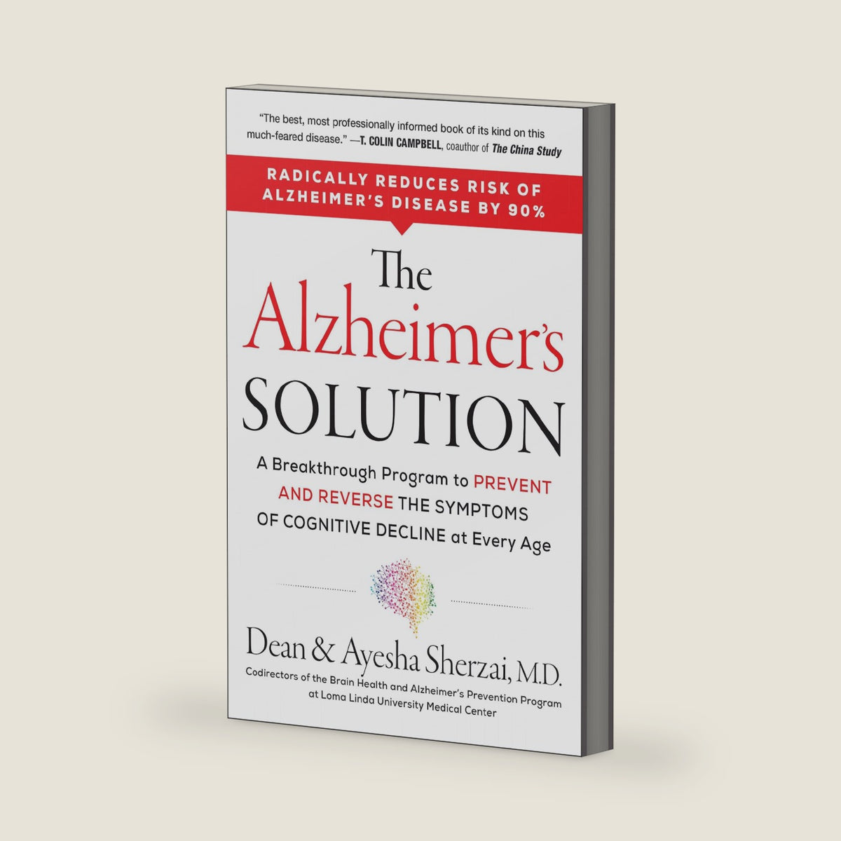 The Alzheimer's Solution: A Breakthrough Program to Prevent and Reverse the Symptoms of Cognitive Decline at Every Age by Dean Sherzai