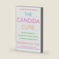 The Candida Cure: The 90-Day Program to Balance Your Gut, Beat Candida, and Restore Vibrant Health by Ann Boroch