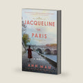 Jacqueline in Paris: A Novel by Ann Mah
