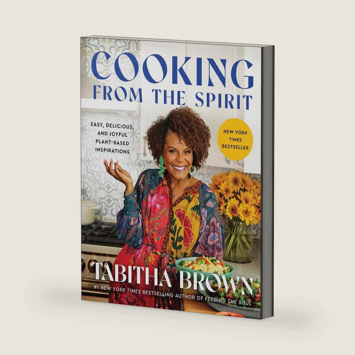 Cooking from the Spirit: Easy Bestselling Vegan Recipes for Comforting, Family-Friendly Plant-Based Meals with Southern Flavor (A Feeding the Soul Book, 2) by Tabitha Brown