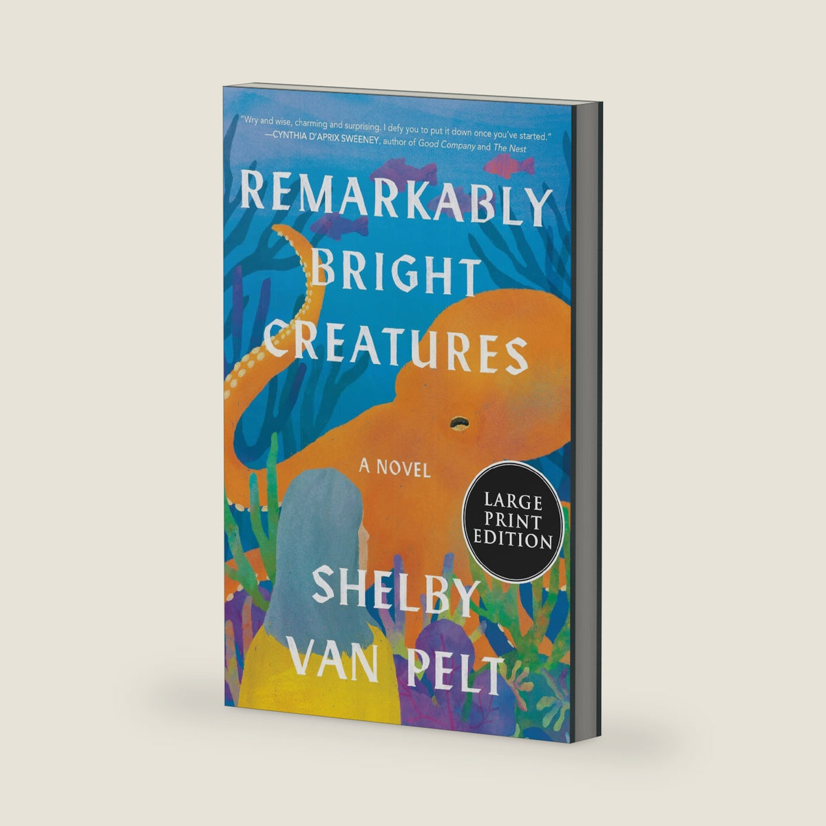 Remarkably Bright Creatures: Large Print Edition for Accessibility by Shelby Van Pelt