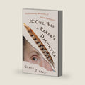 The Owl Was a Baker’s Daughter: The Continuing Adventures of Judith Shakespeare – Stellar Historical Fiction: A Woman Fleeing Witchcraft, War, and Loss by Grace Tiffany