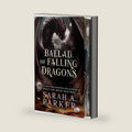 The Ballad of Falling Dragons (Deluxe Limited Edition): A Sequel – A Sweeping Fantasy Romance of Ancient Magic and a Love Worth Dying For (The Moonfall Series, 2) by Sarah A. Parker