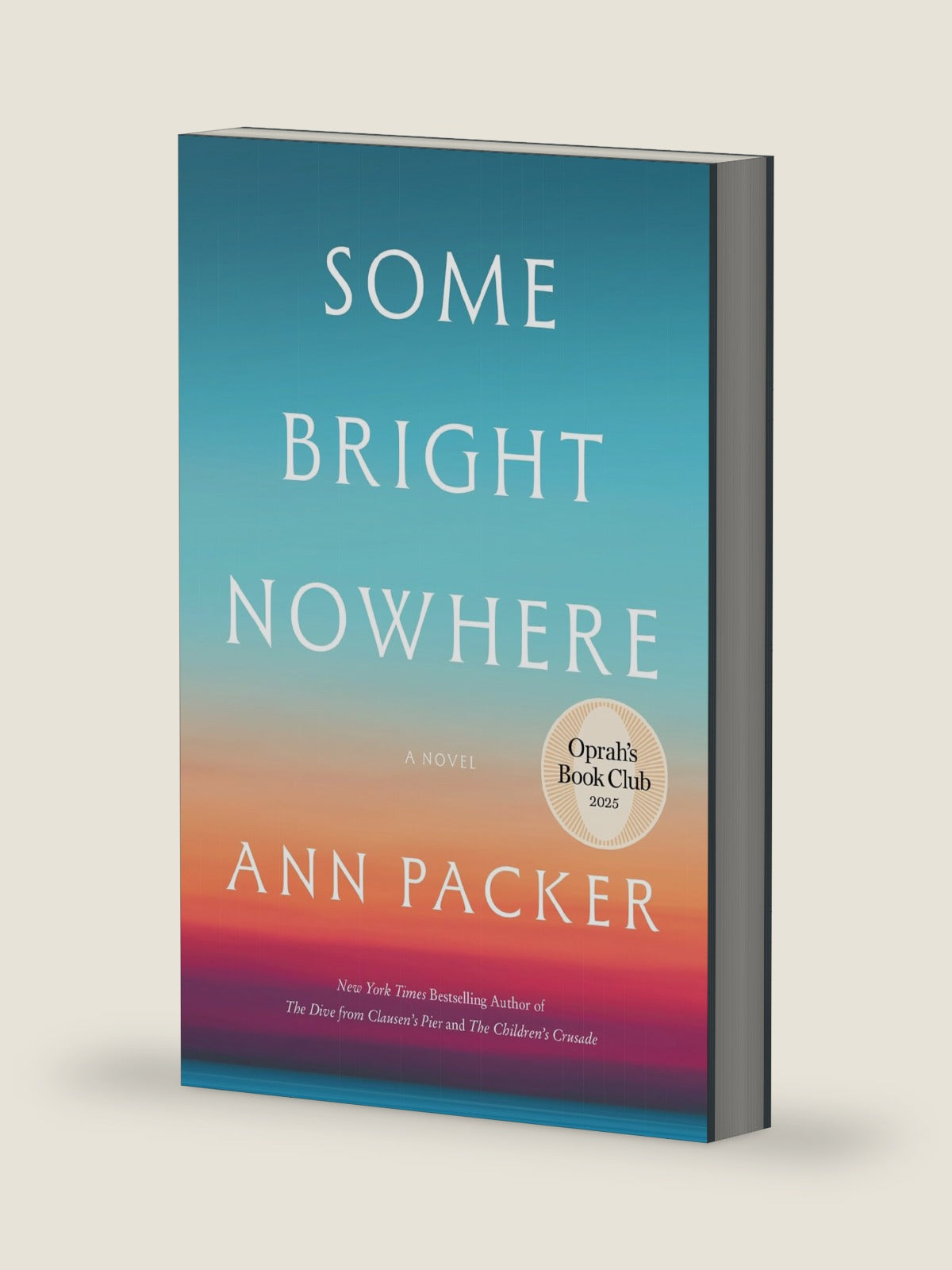 Some Bright Nowhere: Oprah’s Book Club: A Novel Called "Extraordinary" by Elin Hilderbrand by Ann Packer