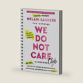 The Official We Do Not Care Club Handbook: A Hot-Mess Guide for Women in Perimenopause, Menopause, and Beyond Who Are Over It by Melani Sanders
