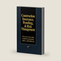 Construction Insurance, Bonding, and Risk Management by William J. Palmer
