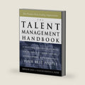 The Talent Management Handbook: Creating Organizational Excellence by Identifying, Developing, and Promoting Your Best People by Lance A. Berger