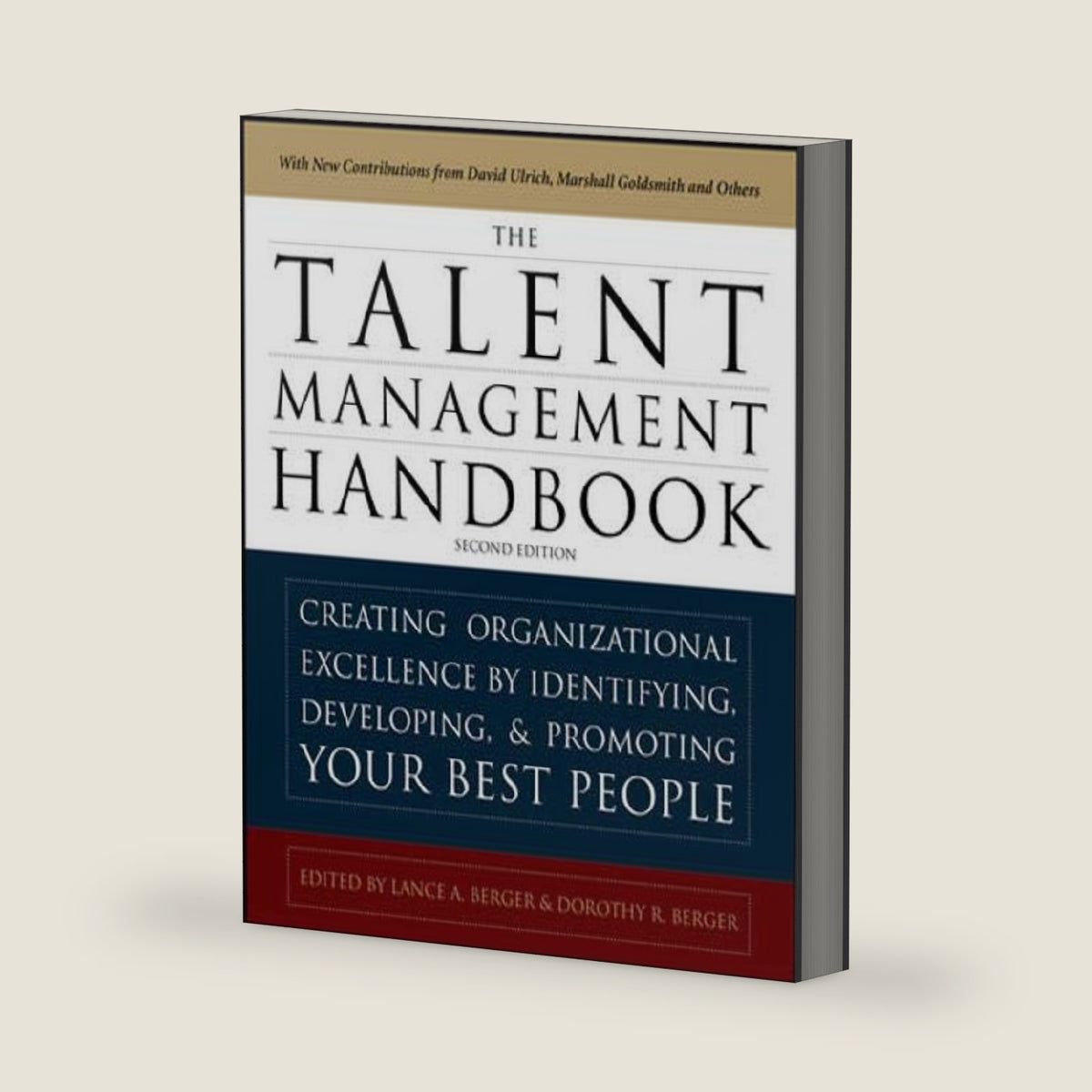 The Talent Management Handbook, Second Edition: Creating a Sustainable Competitive Advantage by Selecting, Developing, and Promoting the Best People by Lance Berger