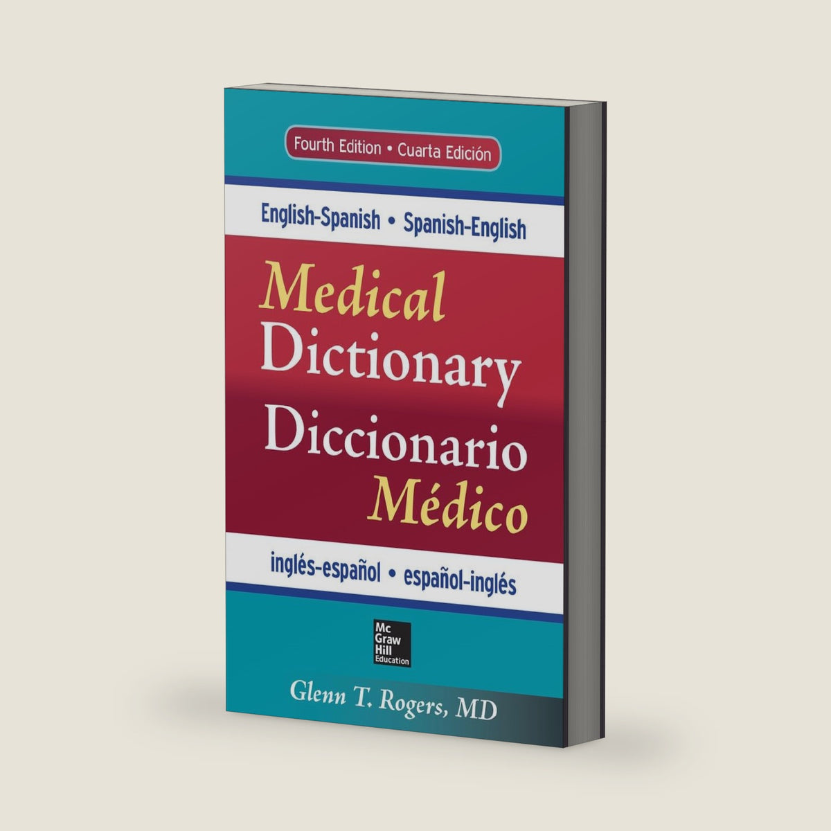 English-Spanish/Spanish-English Medical Dictionary, Fourth Edition by Glenn Rogers