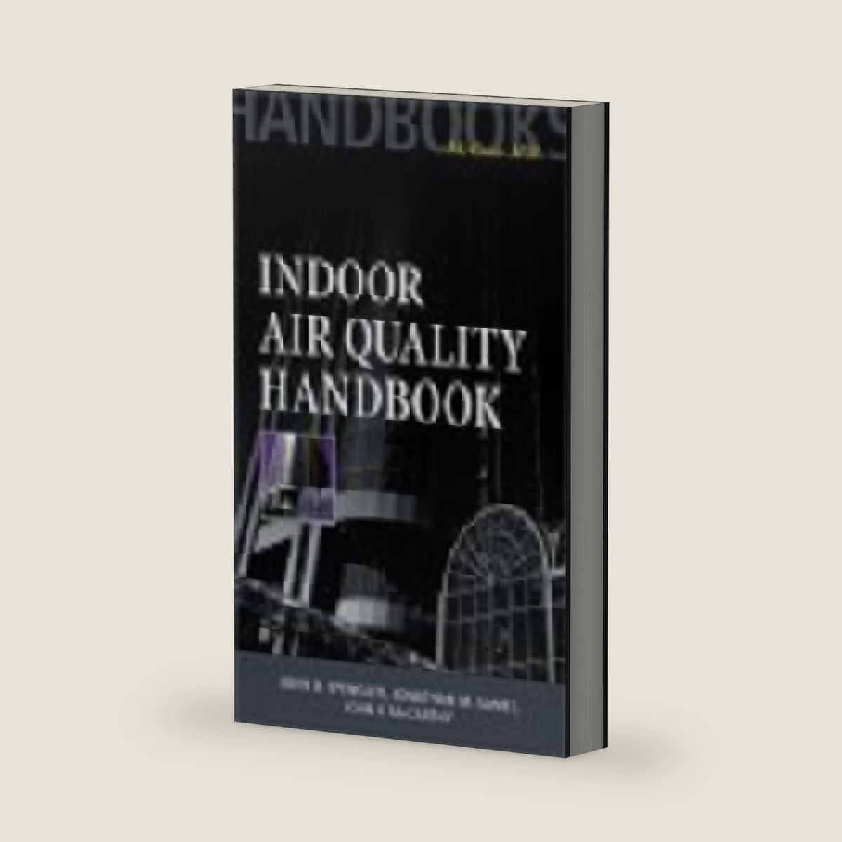 Indoor Air Quality Handbook by John D. Spengler