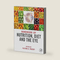 Handbook of Nutrition, Diet, and the Eye by Victor R. Preedy BSc PhD DSc FRSB FRSPH FRCPath FRSC