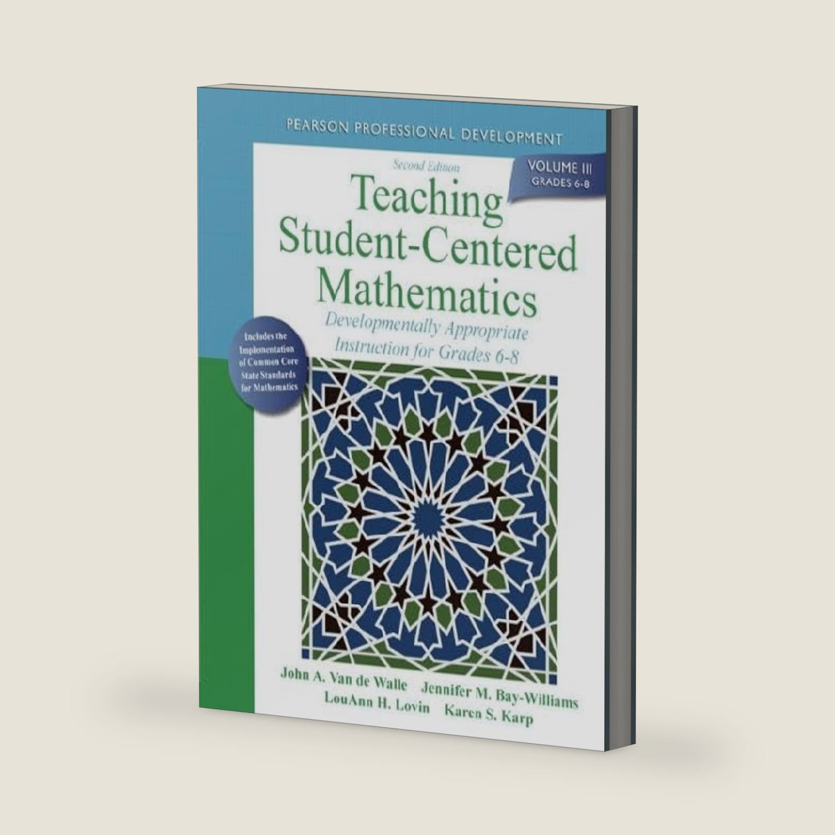 Teaching Student-Centered Mathematics: Developmentally Appropriate Instruction for Grades 6-8 (Volume III) (2nd Edition) (Teaching Student-Centered Mathematics Series) by John A. Van de Walle