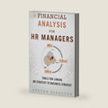 Financial Analysis for HR Managers: Tools for Linking HR Strategy to Business Strategy by Steven Director