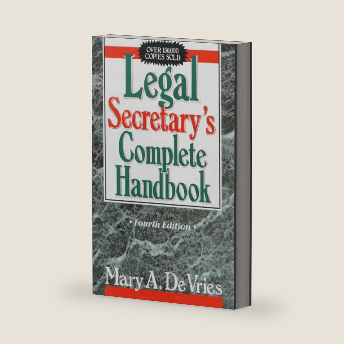 Legal Secretary's Complete Handbook, Fourth Edition by Mary A. De Vries