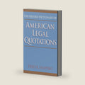 The Oxford Dictionary of American Legal Quotations by Fred R. Shapiro