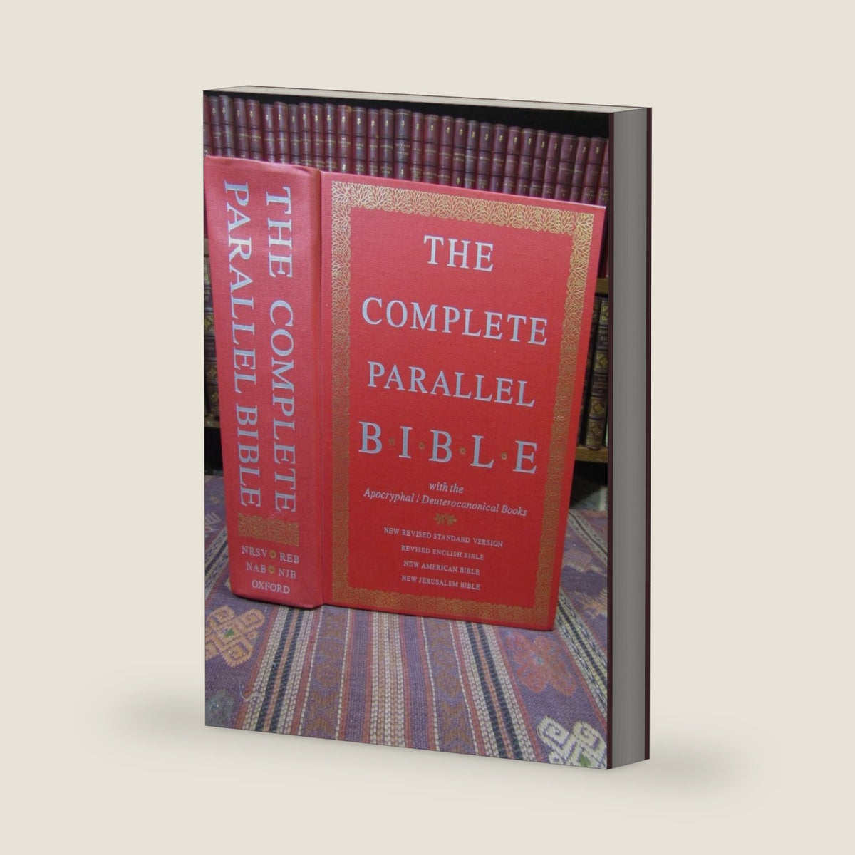 The Complete Parallel Bible with the Apocryphal/Deuterocanonical Books: New Revised Standard Version, Revised English Bible, New American Bible, New Jerusalem Bible by Publisher Oxford University Press