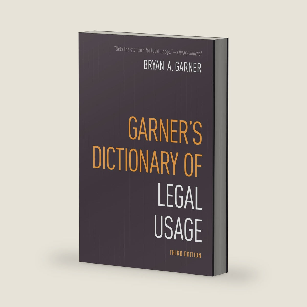 Garner's Dictionary of Legal Usage by Bryan Garner