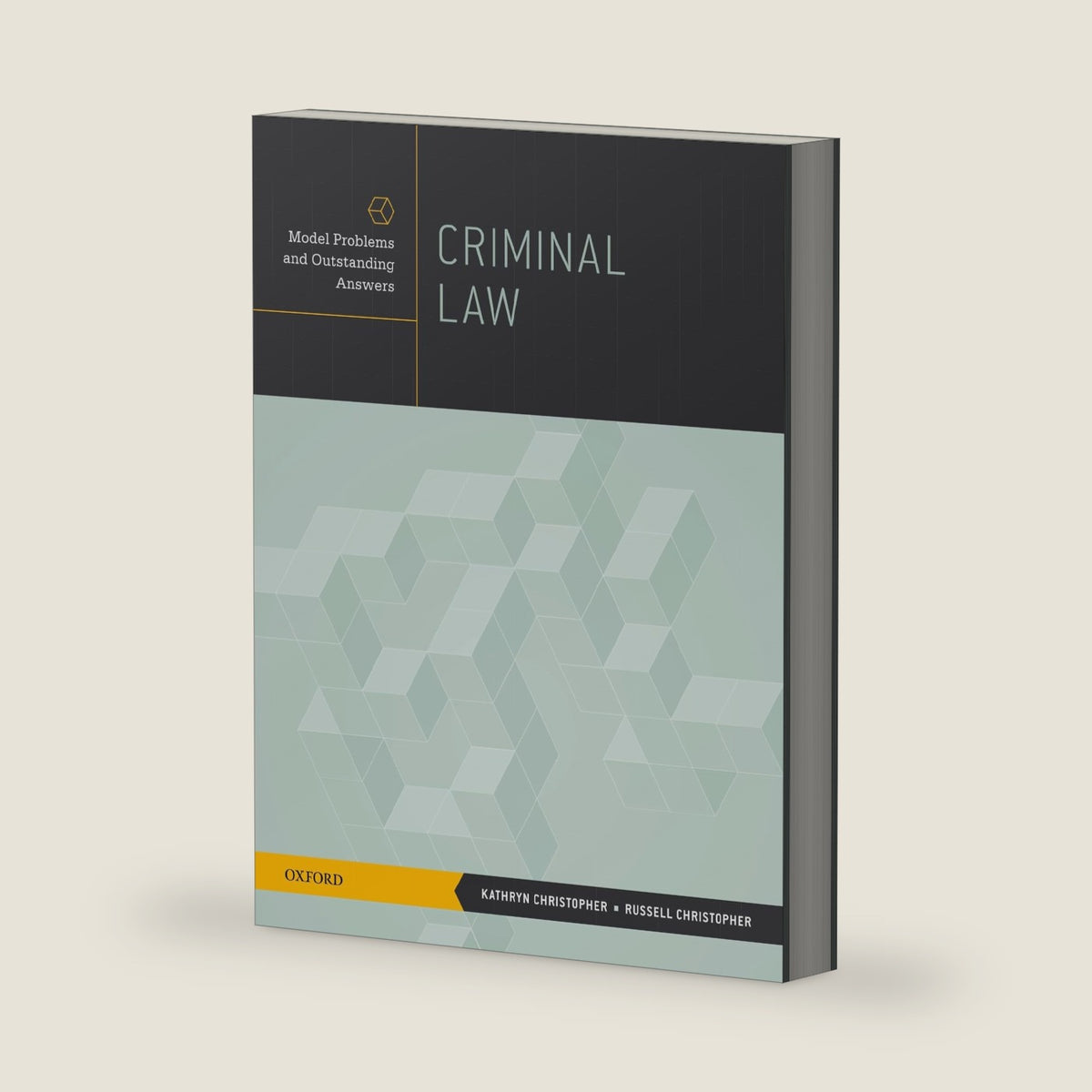 Criminal Law: Model Problems And Outstanding Answers by Kathryn Christopher