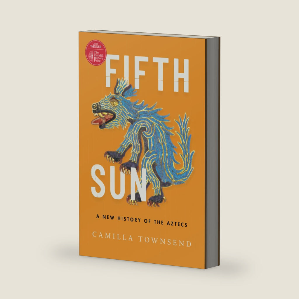 Fifth Sun: A New History of the Aztecs by Camilla Townsend