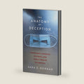 The Anatomy of Deception: Conspiracy Theories, Distrust, and Public Health in America by Sara E. Gorman