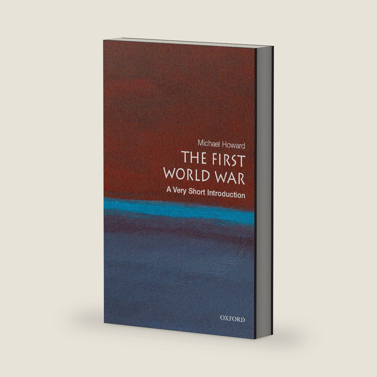 The First World War: A Very Short Introduction by Michael Howard