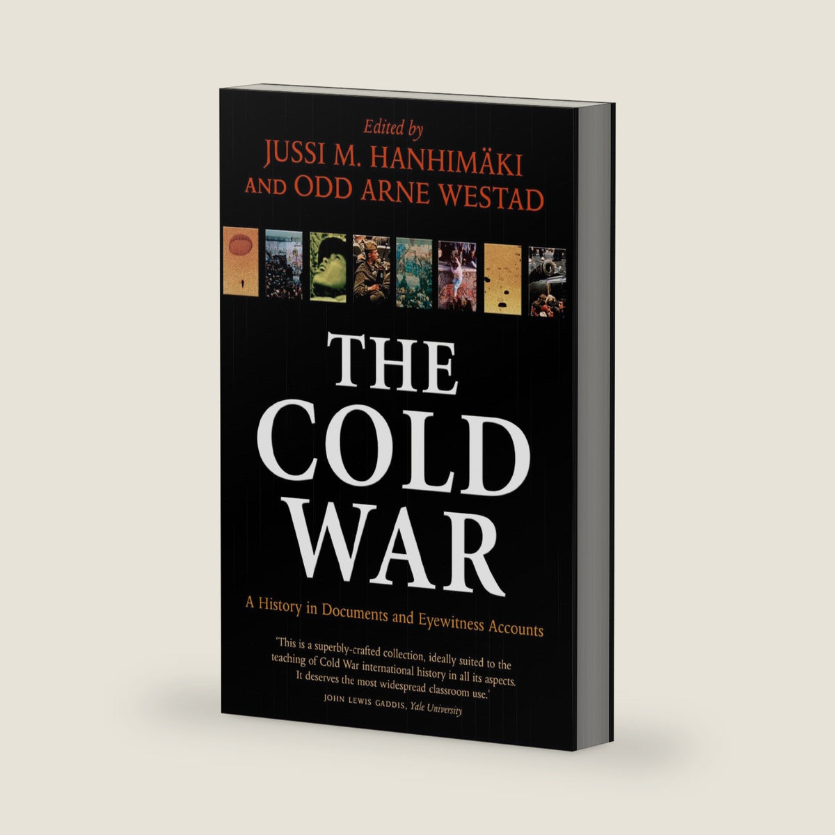 The Cold War: A History in Documents and Eyewitness Accounts by Jussi M. Hanhimaki