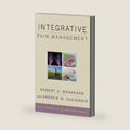 Integrative Pain Management (Weil Integrative Medicine Library) by Robert A. Bonakdar