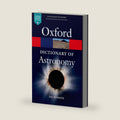 A Dictionary of Astronomy (Oxford Quick Reference) by Ian Ridpath