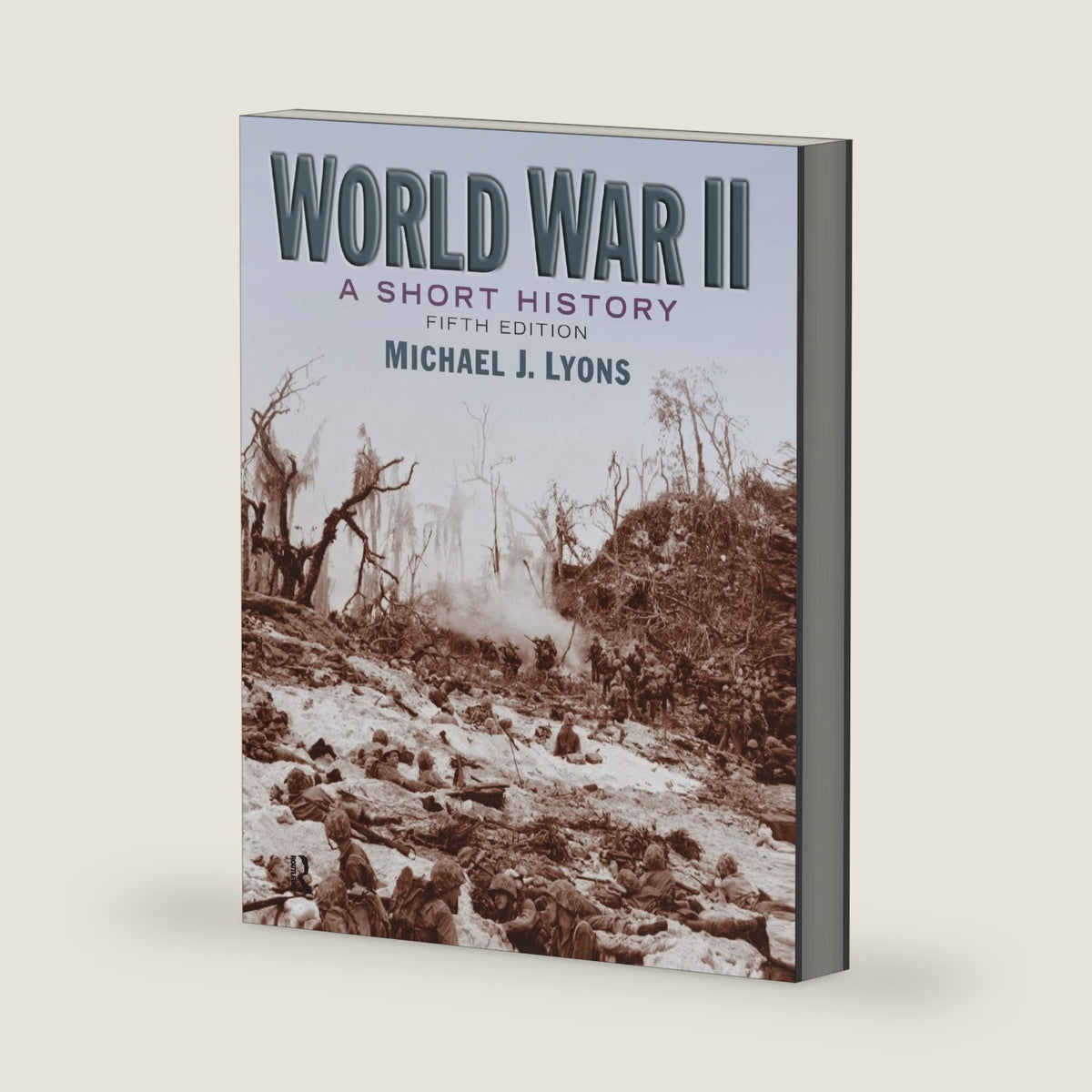 World War II: A Short History (5th Edition) by Michael J. Lyons
