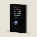 Making Modern Science: A Historical Survey by Peter J. Bowler