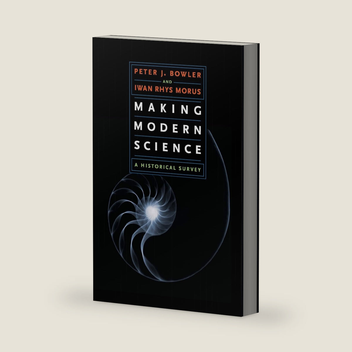 Making Modern Science: A Historical Survey by Peter J. Bowler