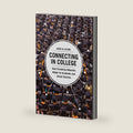 Connecting in College: How Friendship Networks Matter for Academic and Social Success by Janice M. McCabe