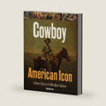 Cowboy American Icon: A Short History of Wild West Culture by Daniel Pruitt