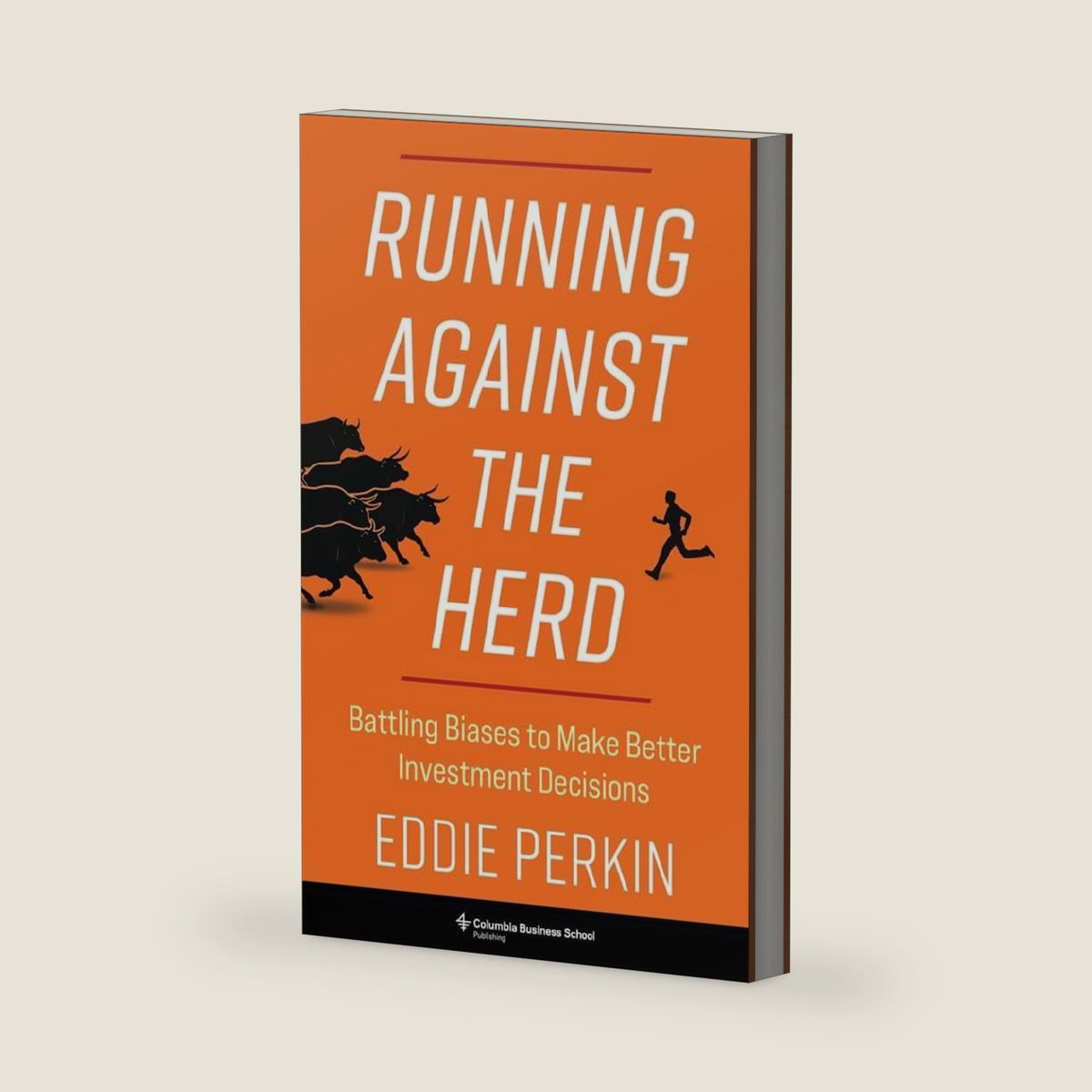 Running Against the Herd: Battling Biases to Make Better Investment Decisions by Eddie Perkin