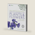 RHS Encyclopedia Of Plants and Flowers by Christopher Brickell