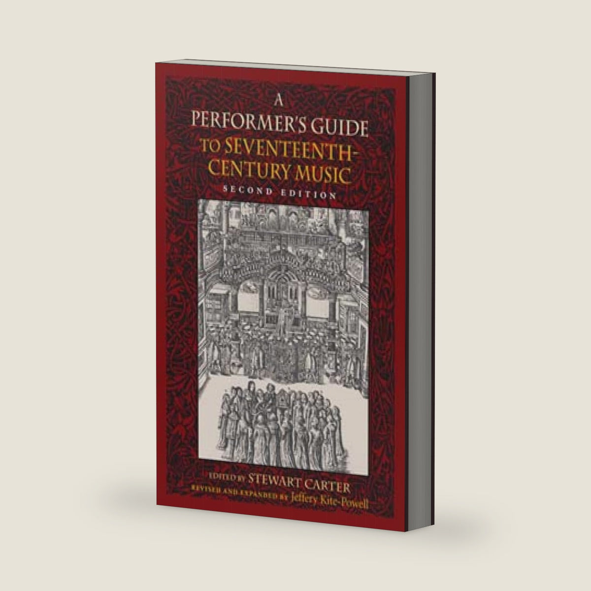 A Performer's Guide to Seventeenth-Century Music, Second Edition (Publications of the Early Music Institute) by Stewart Carter