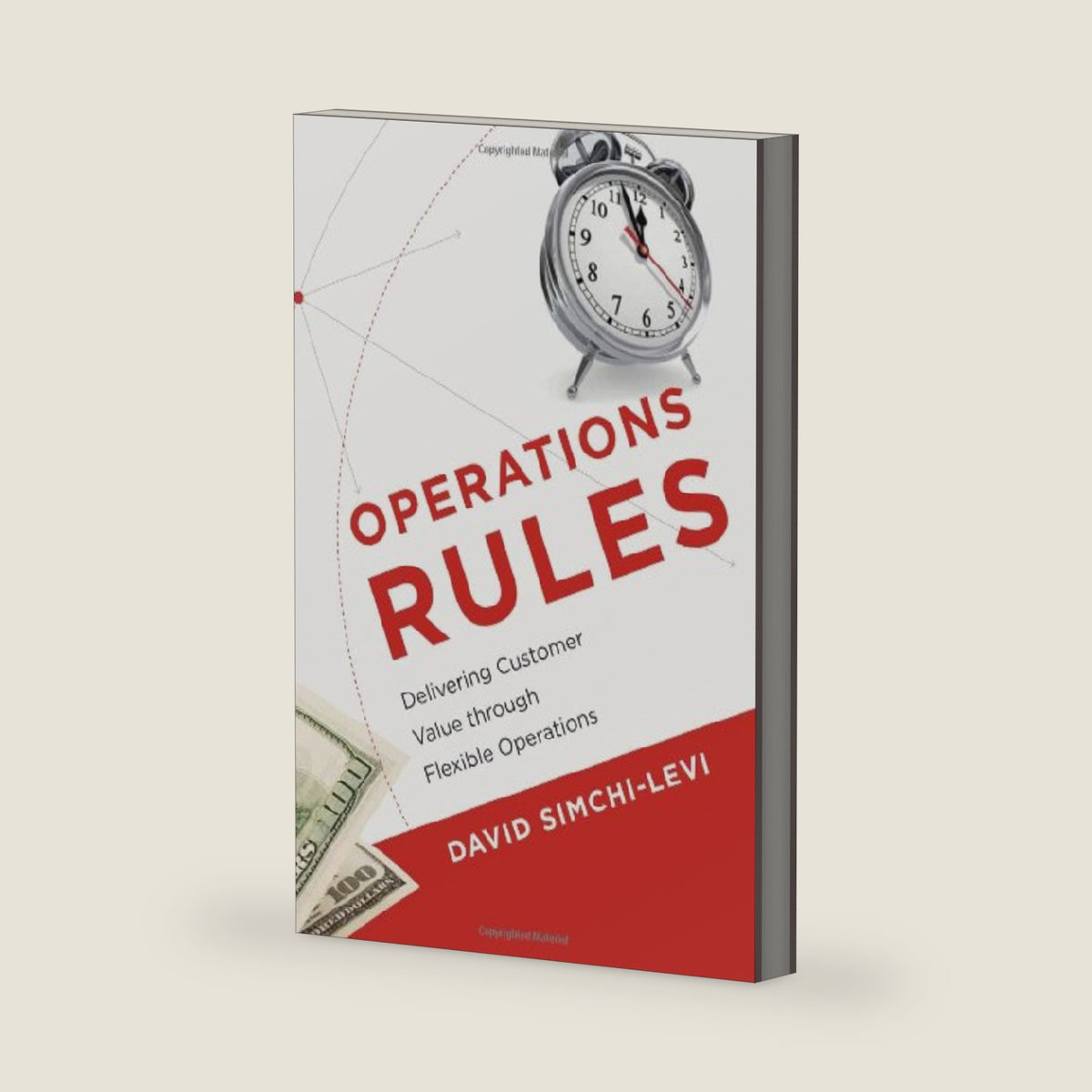 Operations Rules: Delivering Customer Value Through Flexible Operations by David Simchi-Levi