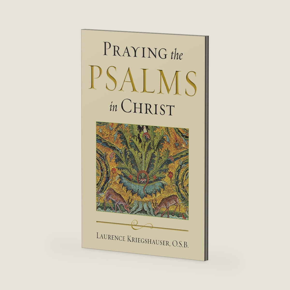 Praying the Psalms in Christ (Reading the Scriptures) by Laurence Kriegshauser O.S.B.