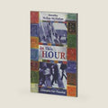 In This Hour: Liturgies For Pausing by Dorothy McRae-McMahon