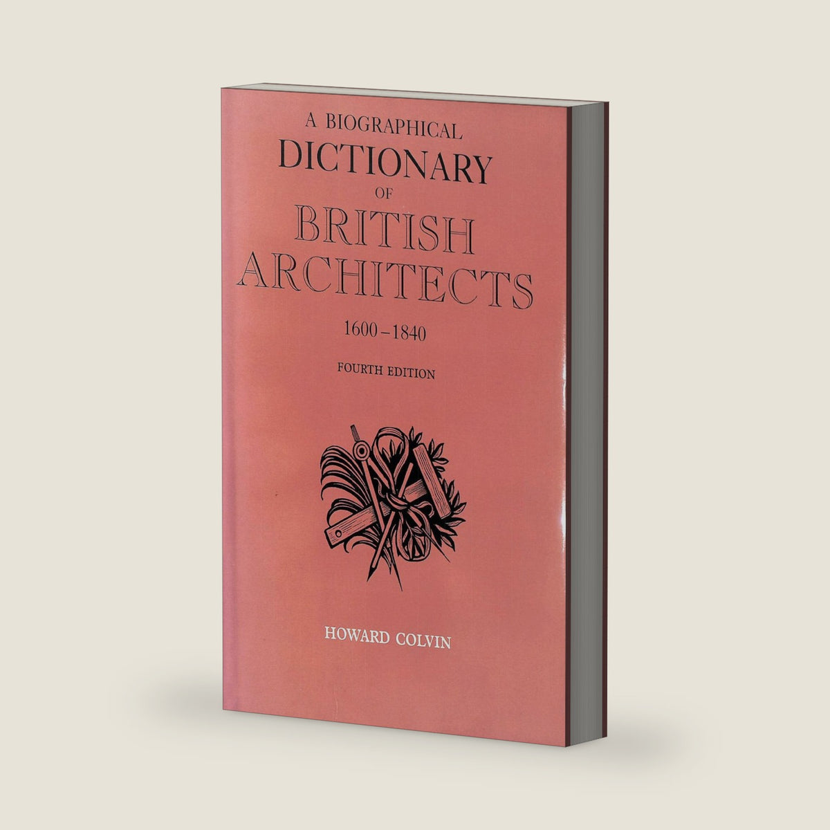 A Biographical Dictionary of British Architects, 1600-1840 (Paul Mellon Centre for Studies in British Art) by Howard Colvin