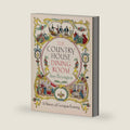 The Country House Dining Room: A History of Georgian Feasting by Amy Boyington