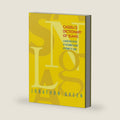 Cassell's Dictionary of Slang: A Major New Edition of the Market-Leading Dictionary of Slang by Jonathon Green