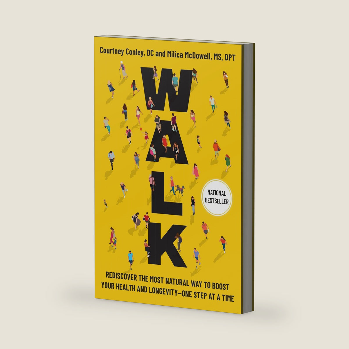 Walk: Rediscover the Most Natural Way to Boost Your Health and Longevity―One Step at a Time by Courtney Conley DC