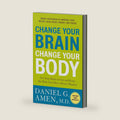 Change Your Brain, Change Your Body: Use Your Brain to Get and Keep the Body You Have Always Wanted by Daniel G. Amen