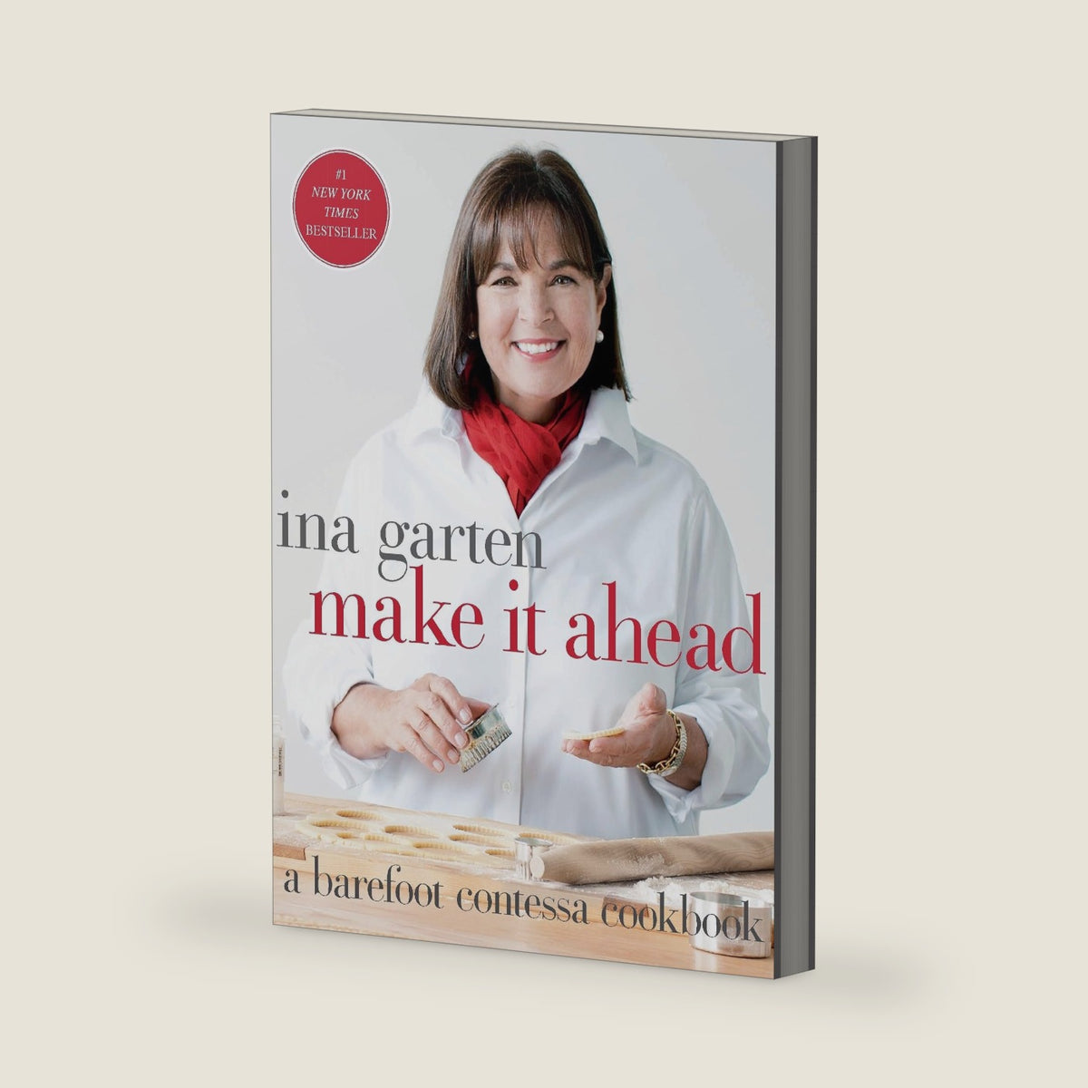 Make It Ahead: A Barefoot Contessa Cookbook by Ina Garten
