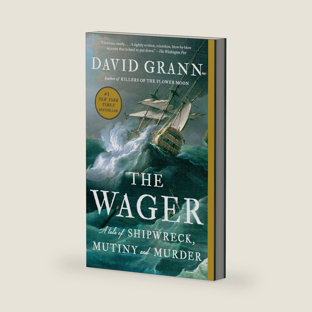 The Wager: A Tale of Shipwreck, Mutiny and Murder by David Grann