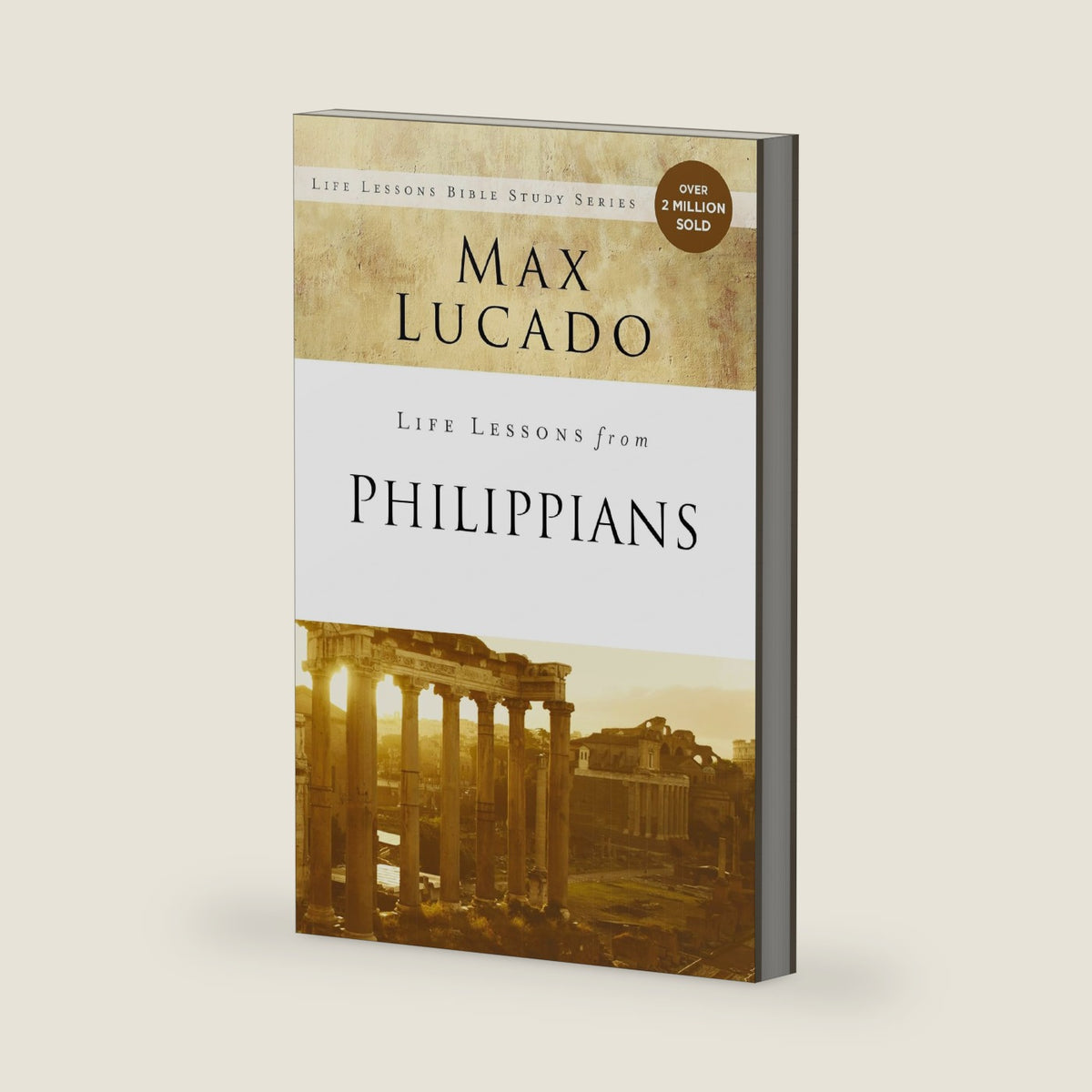 Life Lessons from Philippians: Guide to Joy by Max Lucado